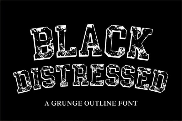 Black Distressed: A Font with Built-In Attitude and History
